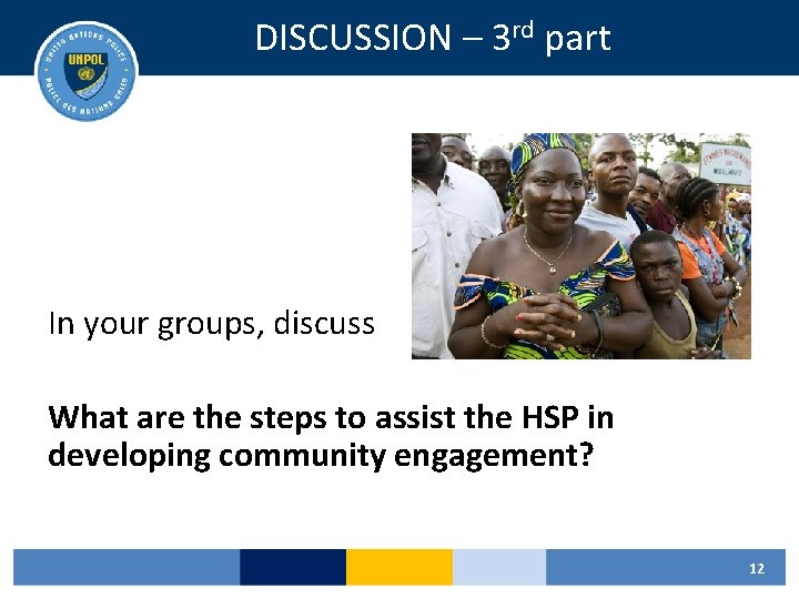 DISCUSSION – 3 rd part In your groups, discuss What are the steps to