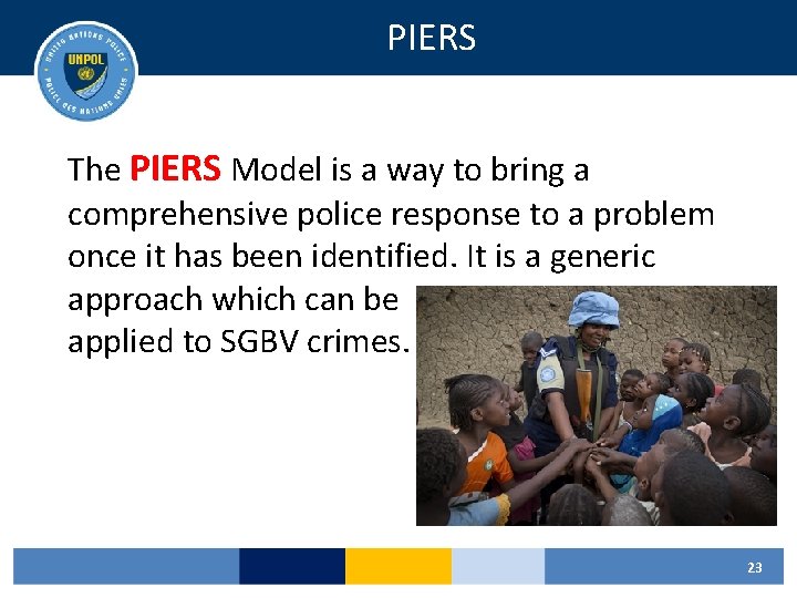 PIERS The PIERS Model is a way to bring a comprehensive police response to