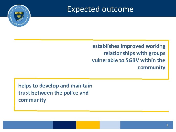 Expected outcome establishes improved working relationships with groups vulnerable to SGBV within the community