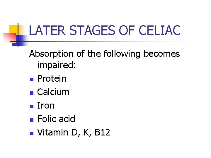 IMPAIRED DIGESTION AND ABSORPTION MALABSORPTION SYNDROMES CELIACGLUTEN ENTEROPATHY