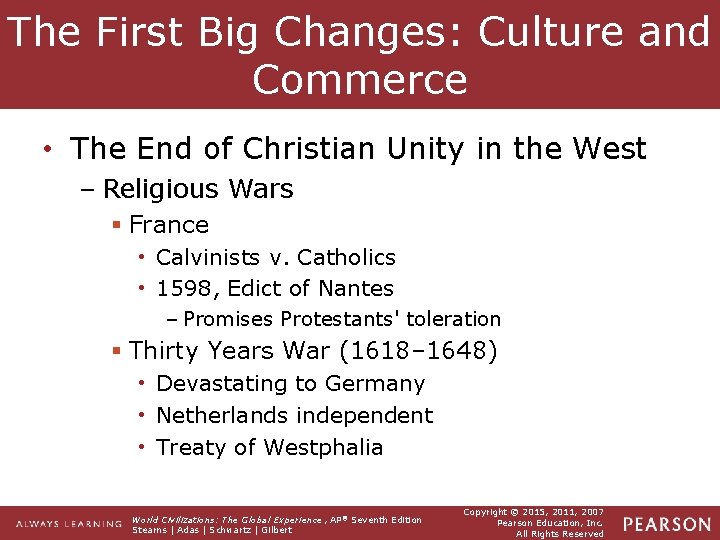 The First Big Changes: Culture and Commerce • The End of Christian Unity in
