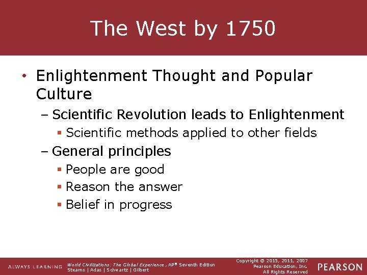The West by 1750 • Enlightenment Thought and Popular Culture – Scientific Revolution leads