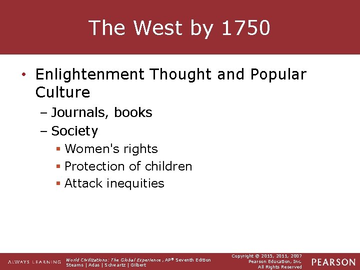 The West by 1750 • Enlightenment Thought and Popular Culture – Journals, books –