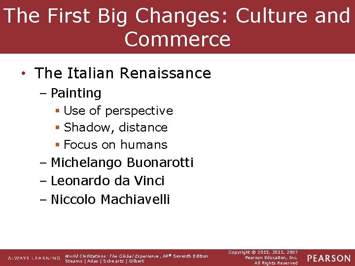 The First Big Changes: Culture and Commerce • The Italian Renaissance – Painting §