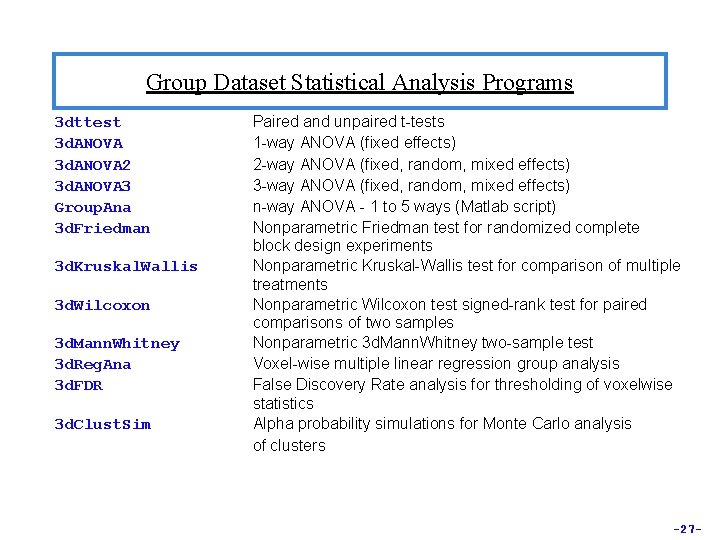 Group Dataset Statistical Analysis Programs 3 dttest 3 d. ANOVA 2 3 d. ANOVA