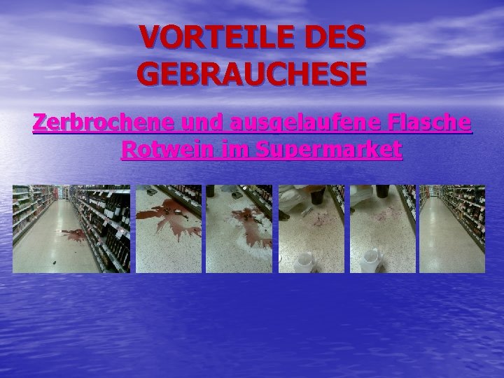 VORTEILE DES GEBRAUCHESE Zerbrochene und ausgelaufene Flasche Rotwein im Supermarket 