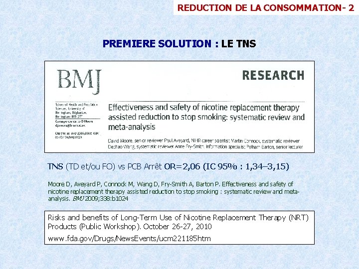 REDUCTION DE LA CONSOMMATION- 2 PREMIERE SOLUTION : LE TNS (TD et/ou FO) vs