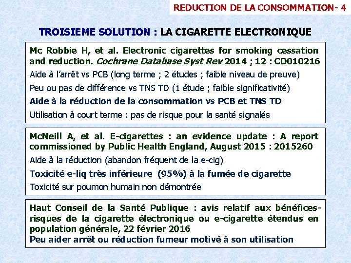 REDUCTION DE LA CONSOMMATION- 4 TROISIEME SOLUTION : LA CIGARETTE ELECTRONIQUE Mc Robbie H,