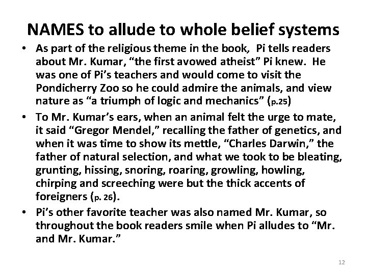 NAMES to allude to whole belief systems • As part of the religious theme