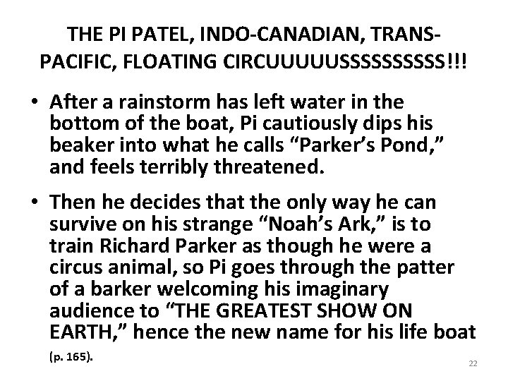 THE PI PATEL, INDO-CANADIAN, TRANSPACIFIC, FLOATING CIRCUUUUUSSSSS!!! • After a rainstorm has left water