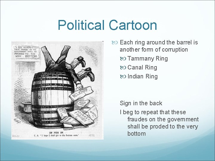 Political Cartoon Each ring around the barrel is another form of corruption Tammany Ring