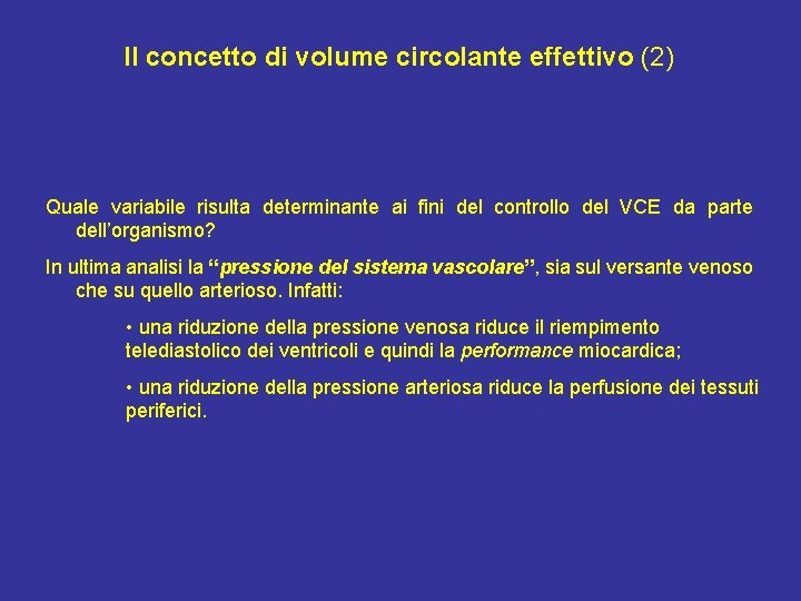 Il concetto di volume circolante effettivo (2) Quale variabile risulta determinante ai fini del