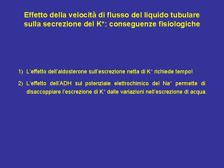 Effetto della velocità di flusso del liquido tubulare sulla secrezione del K+: conseguenze fisiologiche