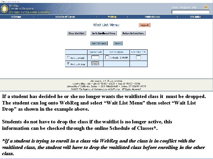 44450 If a student has decided he or she no longer wants the waitlisted