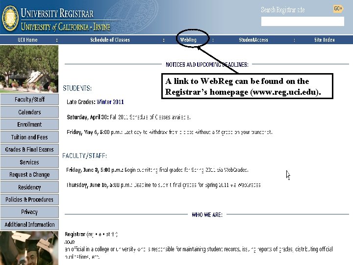 A link to Web. Reg can be found on the Registrar’s homepage (www. reg.