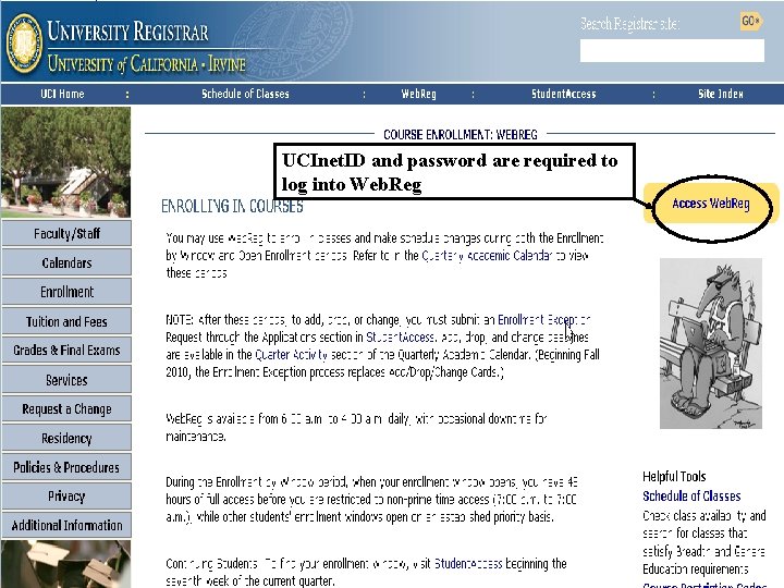 UCInet. ID and password are required to log into Web. Reg 