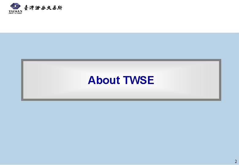 About TWSE 2 