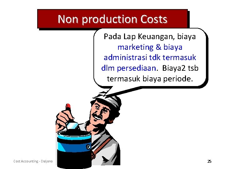 Non production Costs Pada Lap Keuangan, biaya marketing & biaya administrasi tdk termasuk dlm