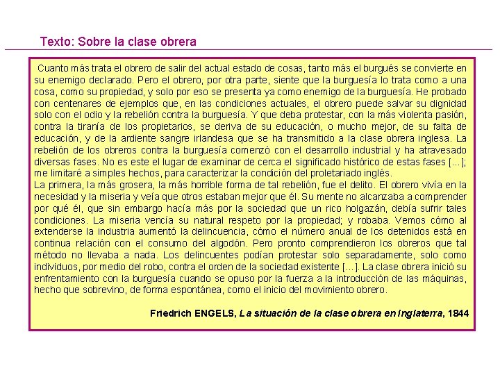 Texto: Sobre la clase obrera Cuanto más trata el obrero de salir del actual