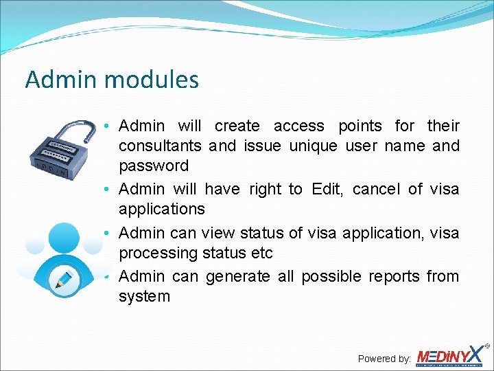 Admin modules • Admin will create access points for their consultants and issue unique