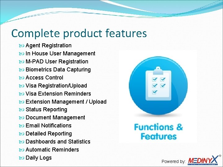 Complete product features Agent Registration In House User Management M-PAD User Registration Biometrics Data