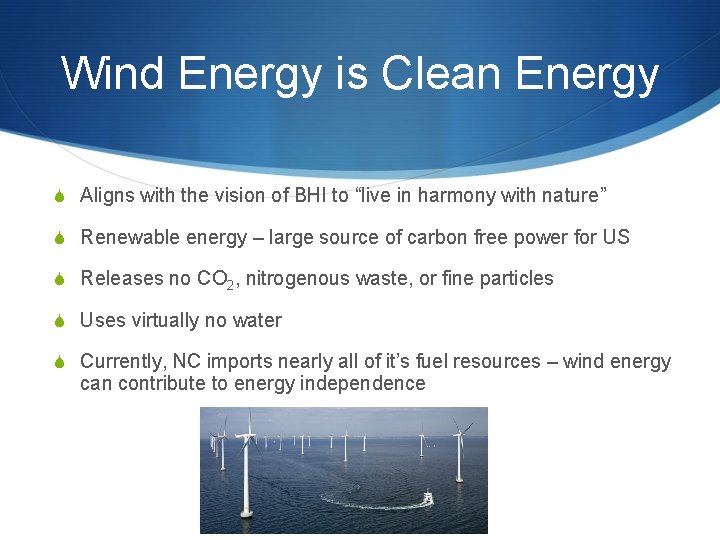 Wind Energy is Clean Energy S Aligns with the vision of BHI to “live