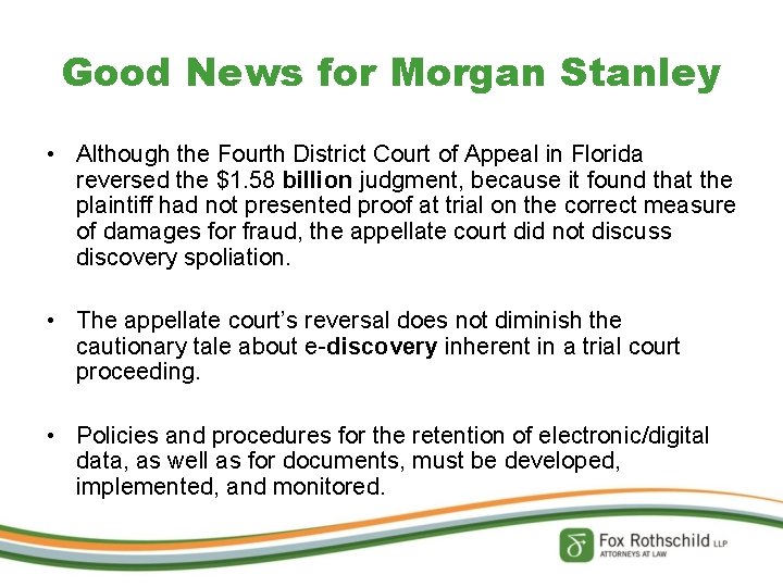 Good News for Morgan Stanley • Although the Fourth District Court of Appeal in