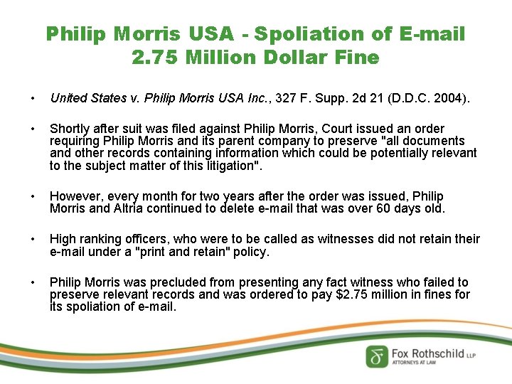 Philip Morris USA - Spoliation of E-mail 2. 75 Million Dollar Fine • United