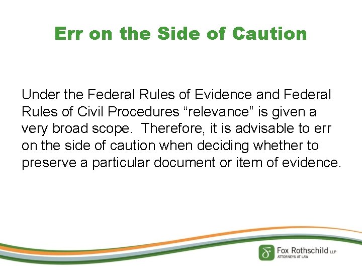 Err on the Side of Caution Under the Federal Rules of Evidence and Federal