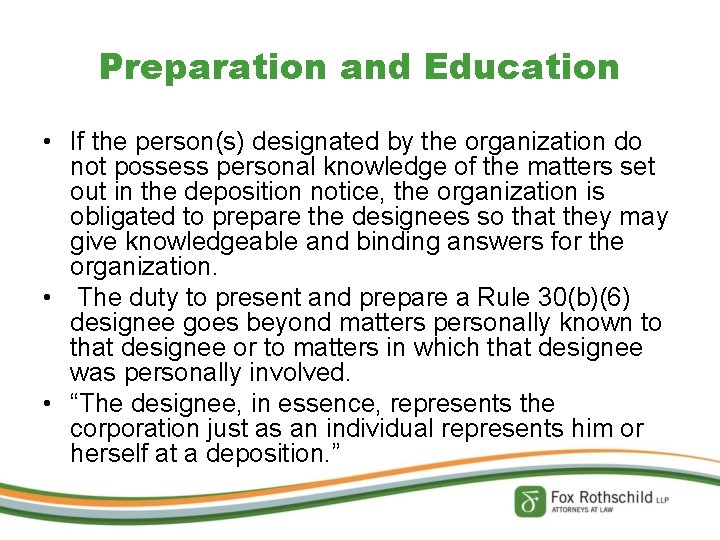 Preparation and Education • If the person(s) designated by the organization do not possess