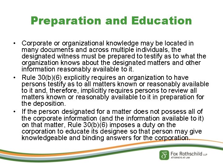 Preparation and Education • Corporate or organizational knowledge may be located in many documents