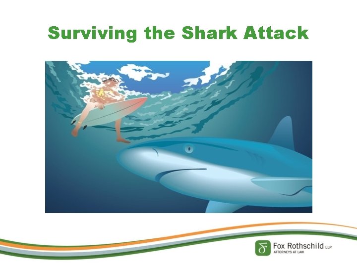 Surviving the Shark Attack 