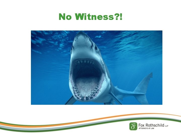 No Witness? ! 