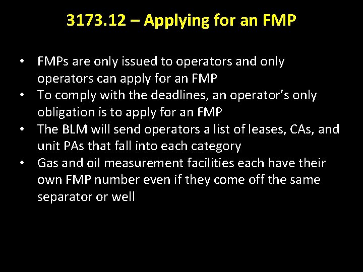 3173. 12 – Applying for an FMP • FMPs are only issued to operators