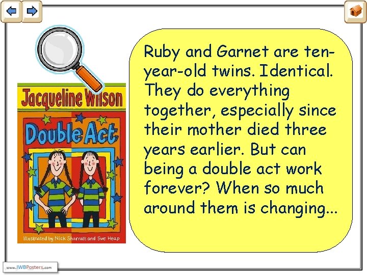 Ruby and Garnet are tenyear-old twins. Identical. They do everything together, especially since their