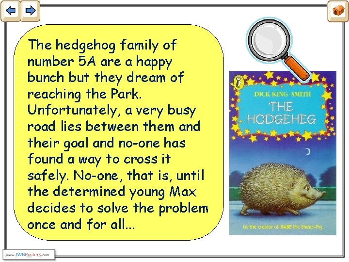 The hedgehog family of number 5 A are a happy bunch but they dream