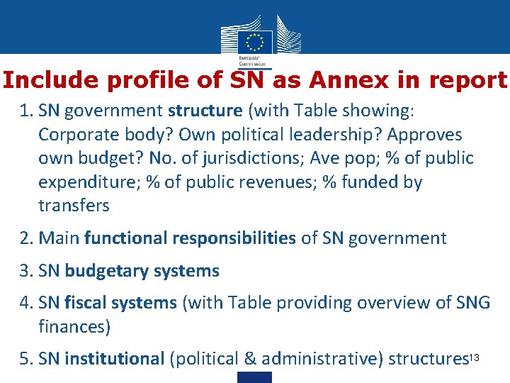 Include profile of SN as Annex in report 1. SN government structure (with Table