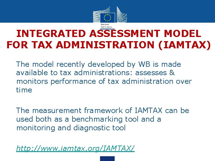 INTEGRATED ASSESSMENT MODEL FOR TAX ADMINISTRATION (IAMTAX) • The model recently developed by WB