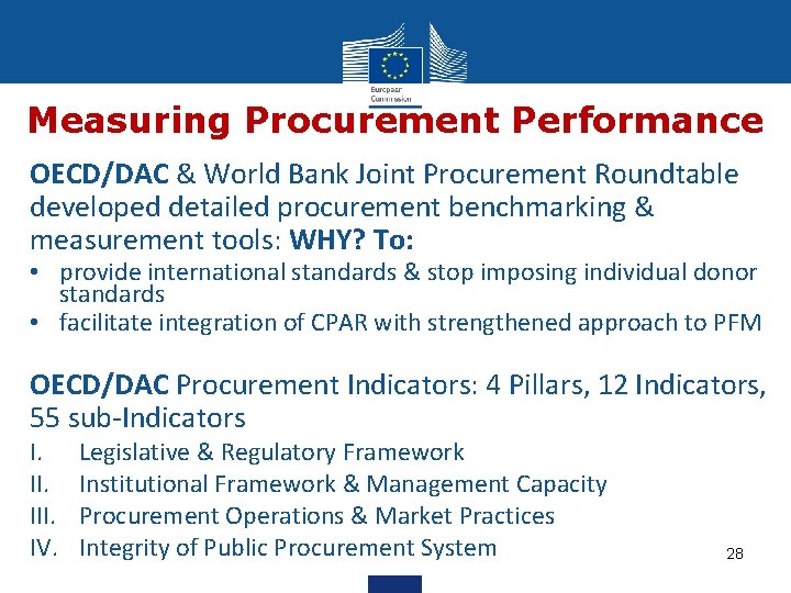 Measuring Procurement Performance OECD/DAC & World Bank Joint Procurement Roundtable developed detailed procurement benchmarking