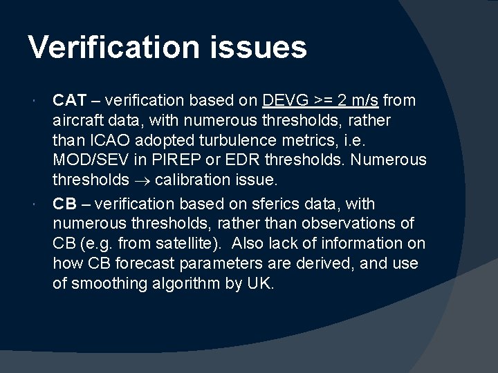 Verification issues CAT – verification based on DEVG >= 2 m/s from aircraft data,