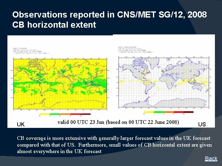 Observations reported in CNS/MET SG/12, 2008 CB horizontal extent UK valid 00 UTC 23