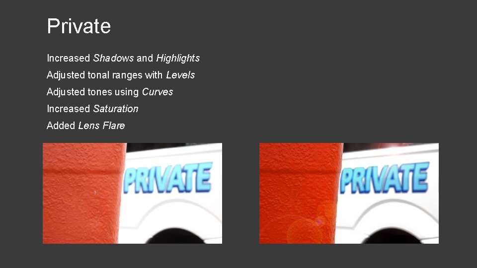 Private Increased Shadows and Highlights Adjusted tonal ranges with Levels Adjusted tones using Curves