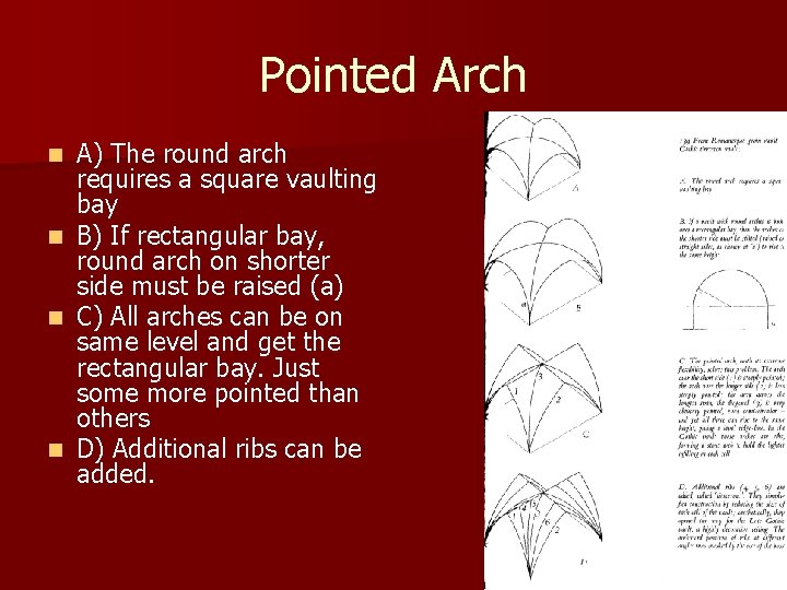 Pointed Arch n n A) The round arch requires a square vaulting bay B)