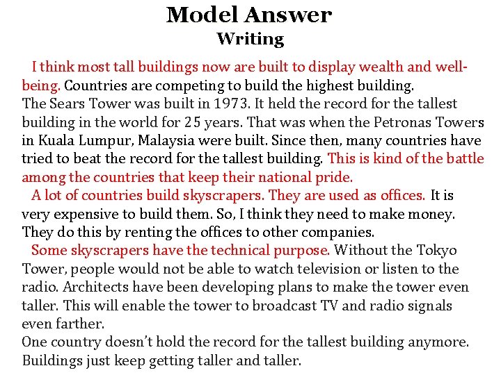 Model Answer Writing I think most tall buildings now are built to display wealth