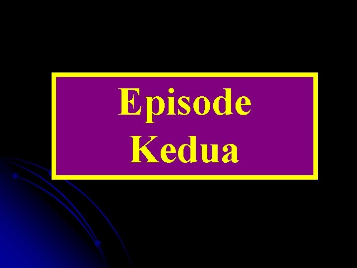 Episode Kedua 
