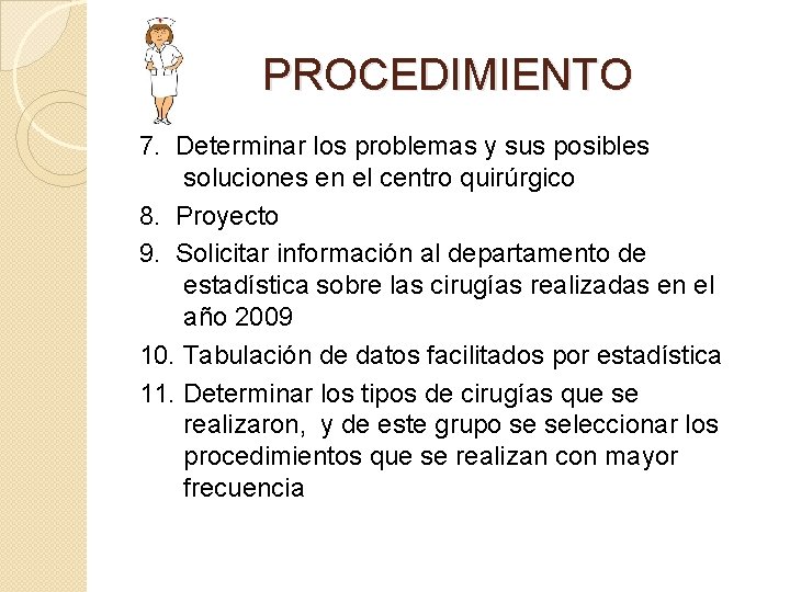 PROCEDIMIENTO 7. Determinar los problemas y sus posibles soluciones en el centro quirúrgico 8.