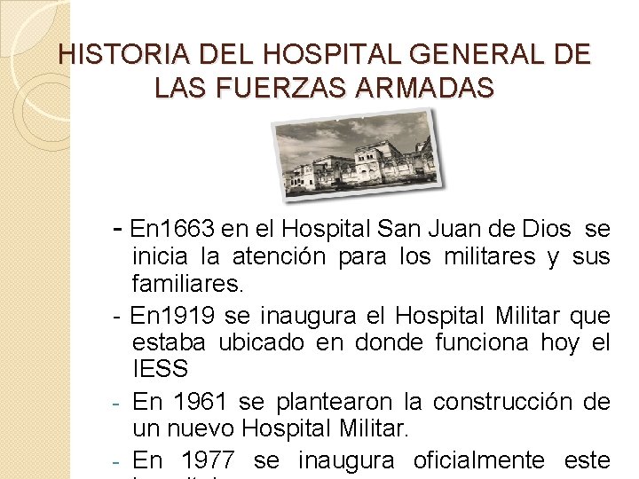 HISTORIA DEL HOSPITAL GENERAL DE LAS FUERZAS ARMADAS - En 1663 en el Hospital
