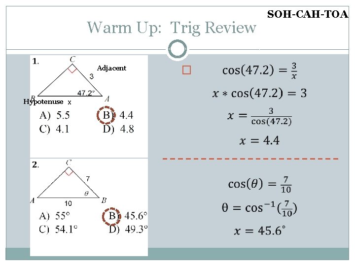 Warm Up: Trig Review Hypotenuse Adjacent � SOH-CAH-TOA 