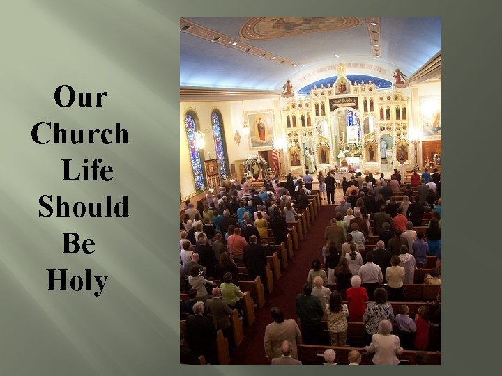  Our Church Life Should Be Holy 