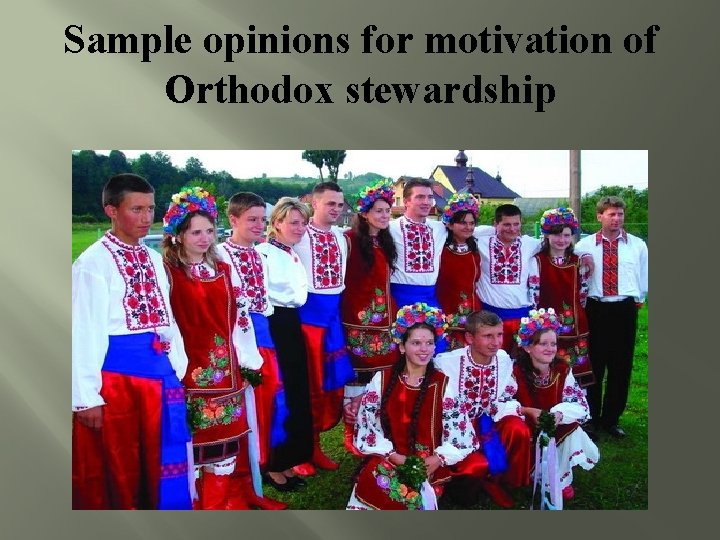 Sample opinions for motivation of Orthodox stewardship 